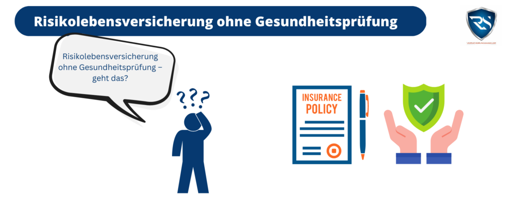 Risikolebensversicherung ohne Gesundheitsprüfung – geht das?